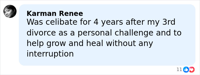 Comment by Karman Renee reflecting on celibacy after divorce, sharing personal growth and healing experience.