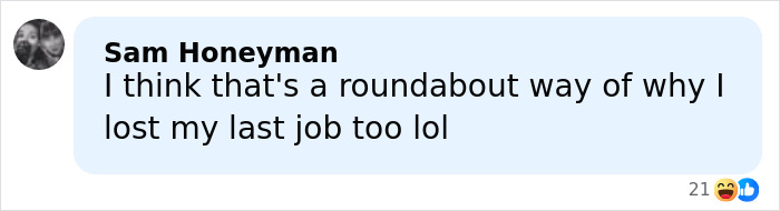 Comment by Sam Honeyman discussing losing a previous job in an online conversation with reactions shown.