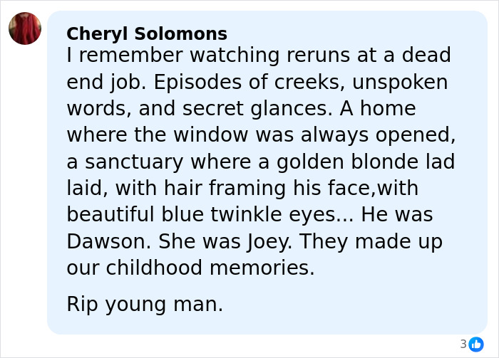 Comment from Cheryl Solomons reflecting on childhood memories of James Van Der Beek in Dawson's Creek, mourning his passing at 48.