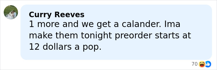 Comment by Curry Reeves about preorder sales for a calander, discussing price and quantity in a casual tone.