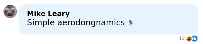 Comment on social media by Mike Leary mentioning simple aerodynamics with a skiing emoji and laughing reactions.