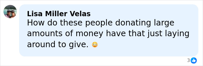 Comment by Lisa Miller Velas questioning donors' ability to give large amounts of money on GoFundMe for James Van Der Beek family.