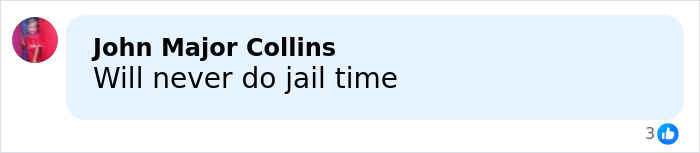 Comment by John Major Collins stating Will never do jail time, related to exotic dancer shocking allegations against Epstein and ex-Prince Andrew.
