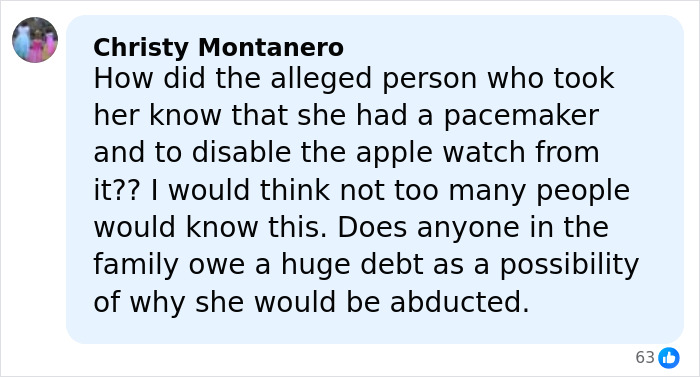 Comment questioning knowledge of pacemaker and Apple Watch in theory about disappearance of Savannah Guthrie's mom.