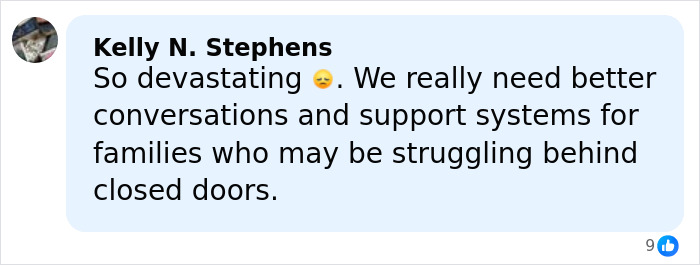 Comment from Kelly N. Stephens expressing sadness and a call for better support systems for families struggling behind closed doors.