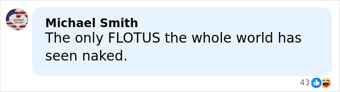 Comment by Michael Smith humorously referencing Melania Trump as a unique First Lady, related to poll insights on Americans' views.