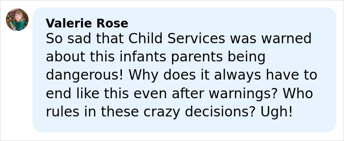 Comment expressing sadness about Child Services warnings and dangerous young parents after baby girl's tragic passing.