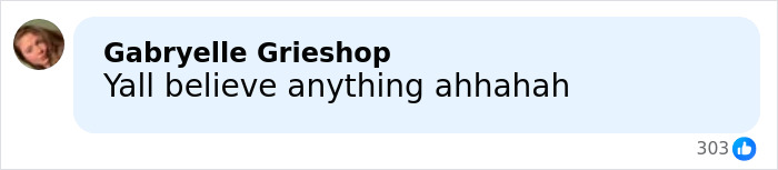 Comment by Gabryelle Grieshop expressing disbelief in a conspiracy theory related to Timoth&eacute;e Chalamet's appearance.