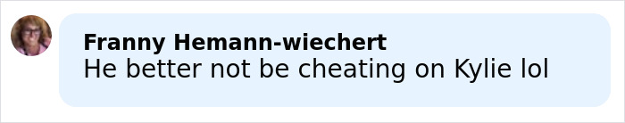 Comment by Franny Hemann-wiechert expressing concern about Timoth&eacute;e Chalamet's loyalty to Kylie on social media platform.