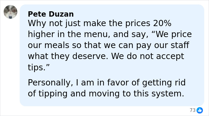 Comment from Pete Duzan suggesting replacing tips with 20% higher menu prices to fairly pay restaurant staff.