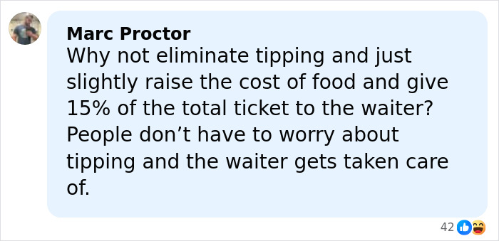 Comment by Marc Proctor suggesting to eliminate tipping and raise food costs with a 15% waiter payment, related to automatic 20% tip debate.