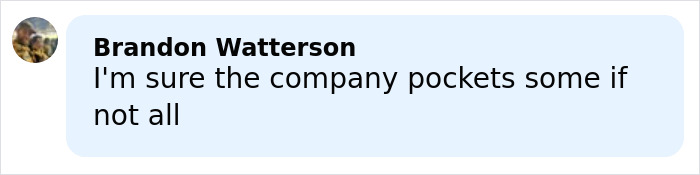 Comment by Brandon Watterson expressing skepticism about company taking a portion of automatic 20% tip at top restaurant.