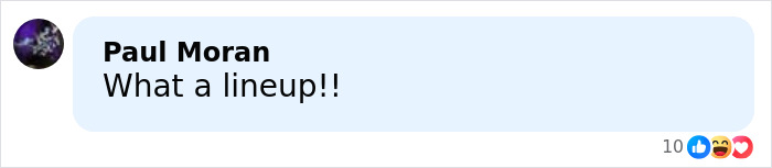 Comment on social media post saying What a lineup with reactions including like, laugh, and angry emojis.
