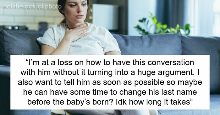 Pregnant GF Doesn’t Want To Use BF’s Random Last Name For Baby, Knows it Will Break His Heart