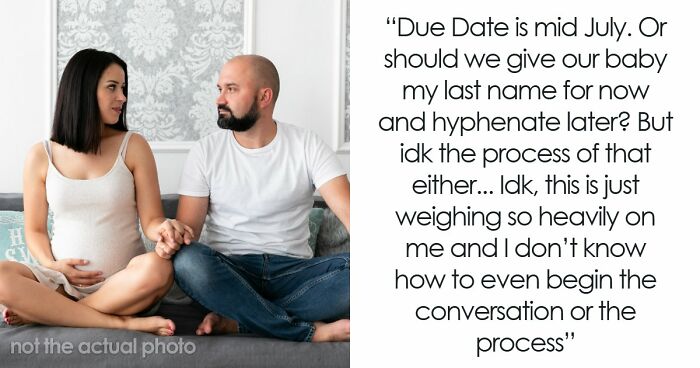 Pregnant GF Doesn’t Want To Use BF’s Random Last Name For Baby, Knows it Will Break His Heart