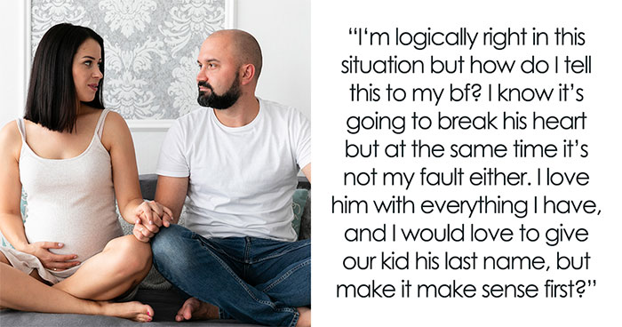 Pregnant GF Doesn’t Want To Use BF’s Random Last Name For Baby, Knows it Will Break His Heart