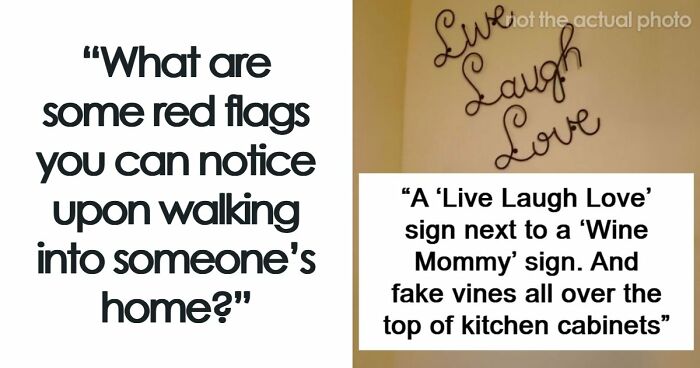 43 Red Flags That Scream ‘Turn Around And Leave’ In Someone’s Home