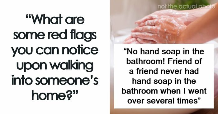 43 Red Flags That Scream ‘Turn Around And Leave’ In Someone’s Home