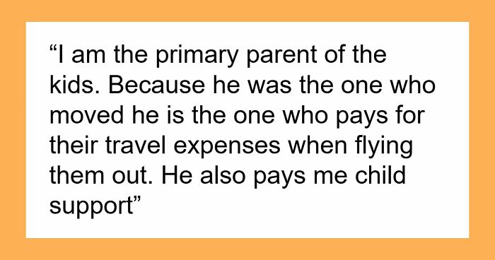 Guy Expects Ex To Spend Loads Of Money Flying Kids Out To Meet His New Fam, Mad When She Says No