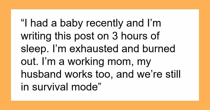 New Mom Exhausted By Family, Sends Homeless Dad And Sis Packing After Outburst