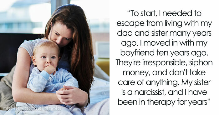 New Mom Exhausted By Family, Sends Homeless Dad And Sis Packing After Outburst