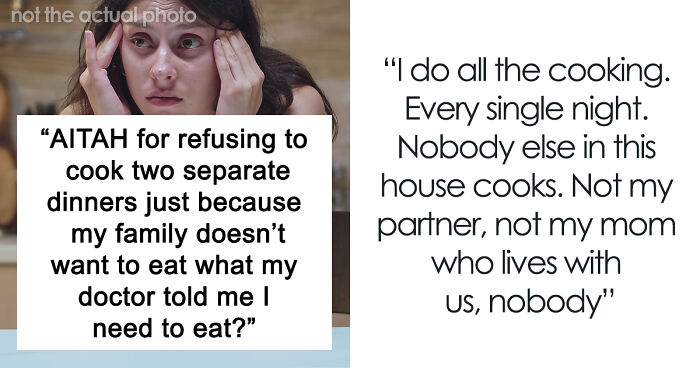 Family Demands Woman Make Separate Meals For Them: “Don’t Want To Eat What My Doctor Told Me”
