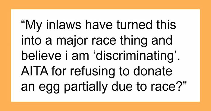 Woman Donates Egg To Same-Race SIL, Family Drama Starts When She Refuses To Help White SIL