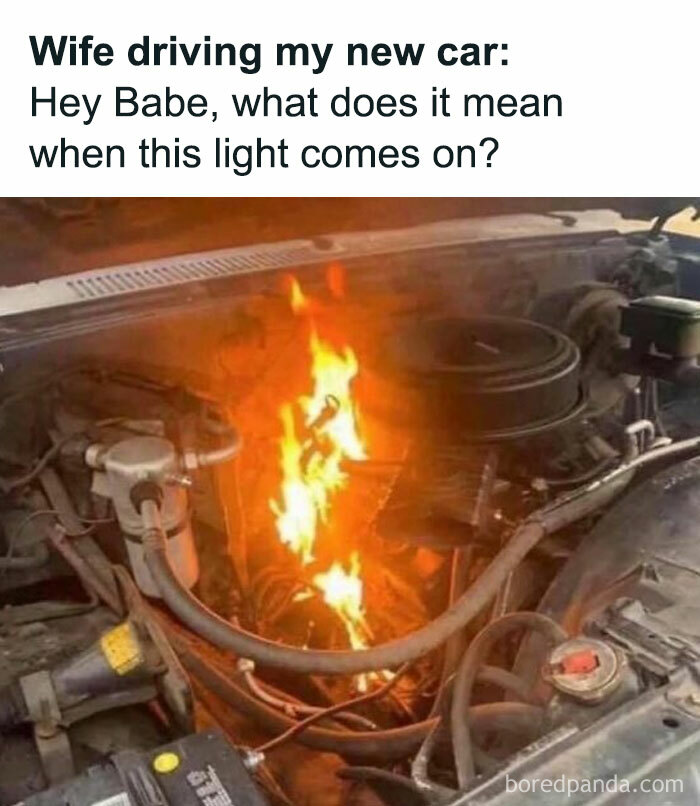 Wife driving new car with engine on fire, funny chaotic marriage meme about relationship struggles and communication.