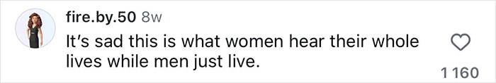 Comment on social media by user fire.by.50 expressing sadness about what women hear in contrast to men's experiences, related to safety tips for women.