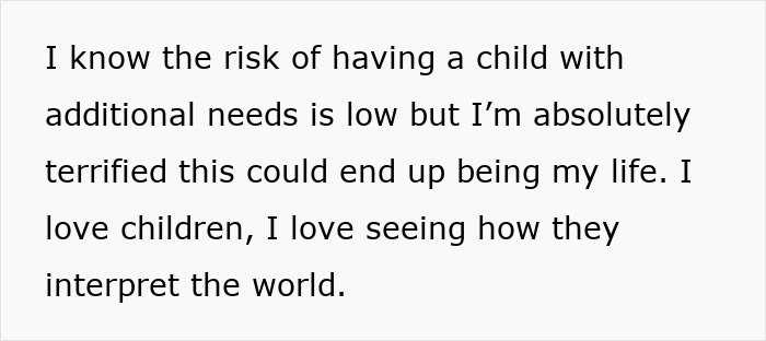 Text stating fear of having a child with additional needs despite loving children and their unique perspective on the world.