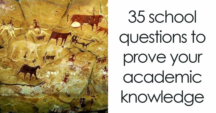 “Can You Still Pass School Today?”: Try These 35 Questions From Different Subjects - 31