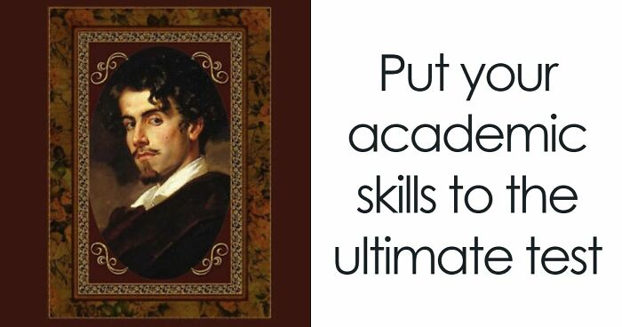 “Can You Still Pass School Today?”: Try These 35 Questions From Different Subjects - 41
