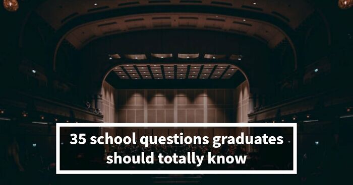 “Can You Still Pass School Today?”: Try These 35 Questions From Different Subjects - 24