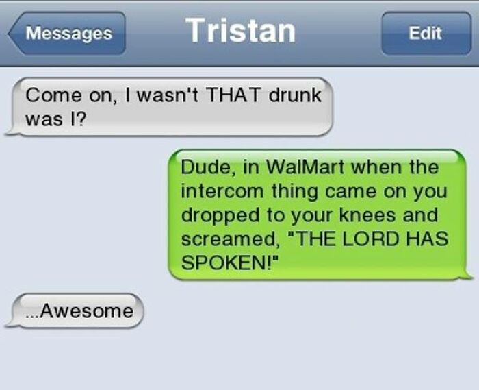 Screenshot of hilarious text exchange about a drunk moment at Walmart, showcasing funny texts too hilarious to delete.