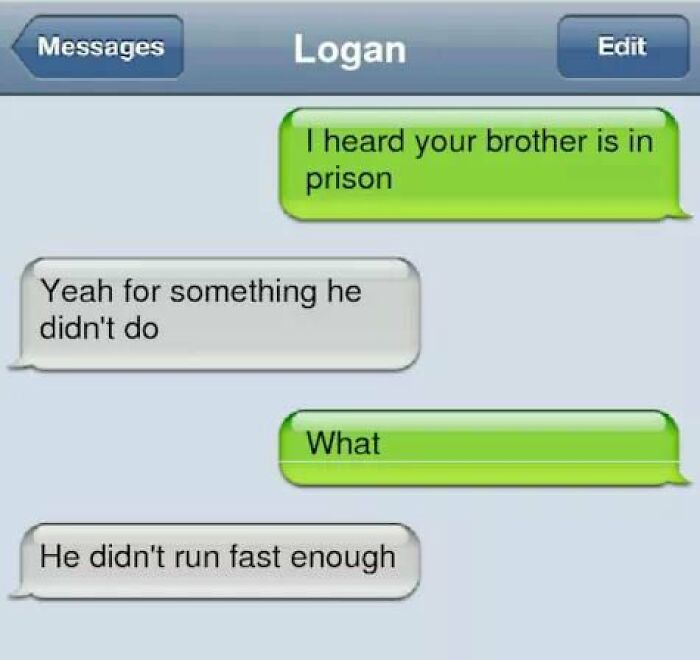 Text message screenshot showing a funny conversation about a brother in prison for not running fast enough.
