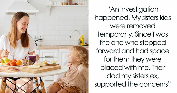 “[Am I The Jerk] For Reporting My Sister And Taking In Her Kids When No One Believed Me?”
