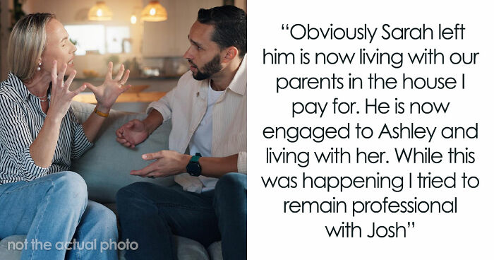 Man Promotes Sister’s Despicable Ex Who Had An Affair, She’s Hurt He Chose Business Over Family