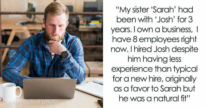 Guy Confused After Promoting Sister’s Cheating Ex, She’s Hurt He Chose Business Over Family