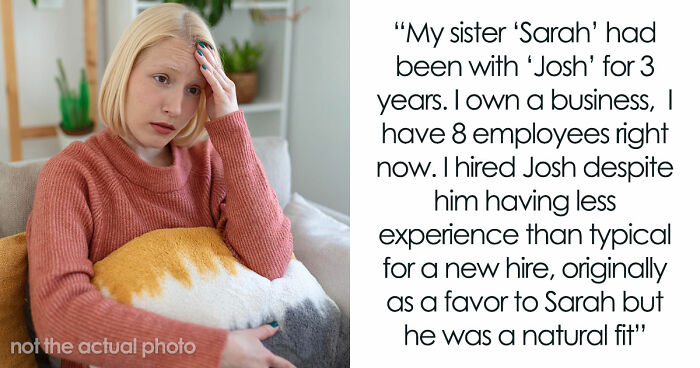 Guy Confused After Promoting Sister’s Cheating Ex, She’s Hurt He Chose Business Over Family