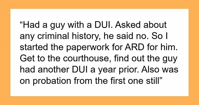 38 Times Lawyers Thought They Had A Solid Case Until The Client Finally Told The Whole Truth