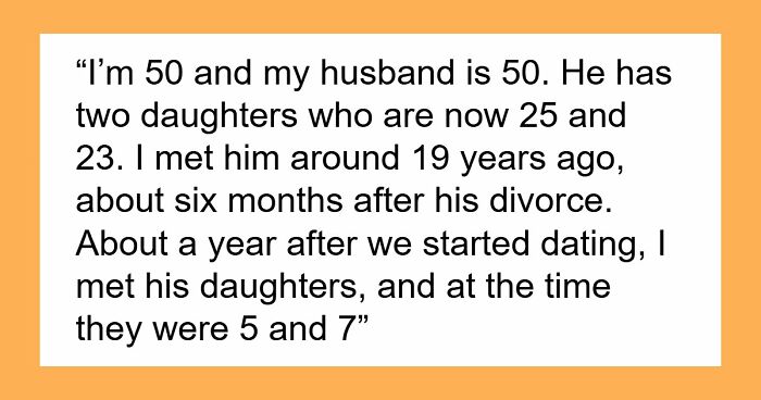 Stepkids Spent Years Freezing Stepmom Out Over Lies, Want A Relationship Later But She’s Moved On