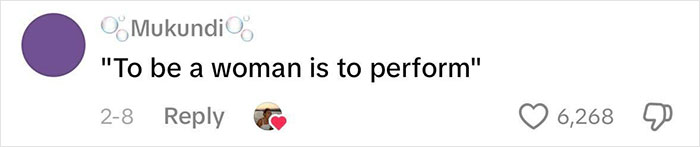 Comment on social media with text To be a woman is to perform, highlighting how beauty standards are used against women in society. Comment on social media with text To be a woman is to perform, highlighting how beauty standards are used against women in society.