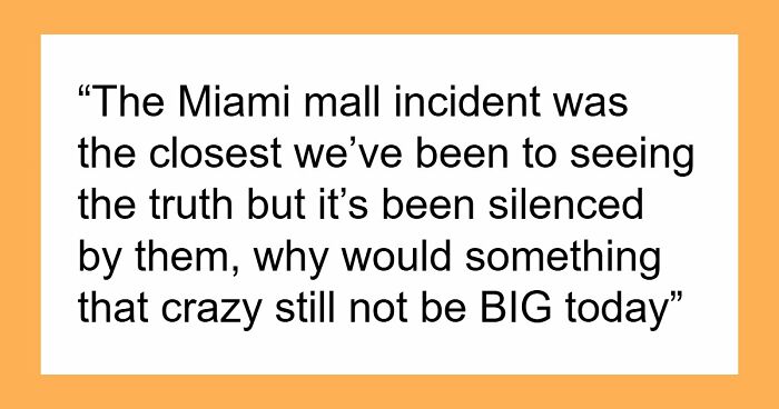 59 Totally Insane Conspiracies People Actually Believe And Can’t Stop Talking About