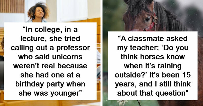 “What’s The Stupidest Thing You’ve Ever Heard Someone Say?” (69 Answers)