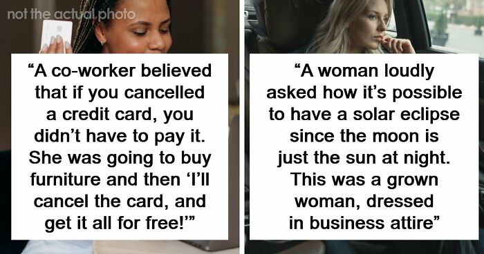 69 Times People Said Such Stupid Things Others Had To Take A Long Pause