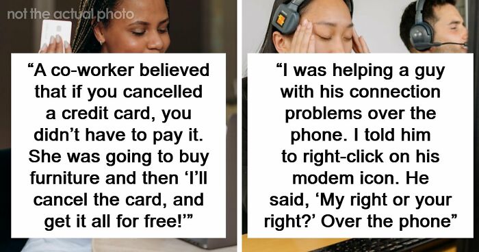 “What’s The Stupidest Thing You’ve Ever Heard Someone Say?” (69 Answers)