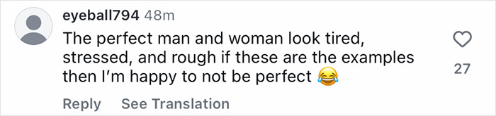 Comment on the perfect man and woman according to every generation, describing them as tired and stressed.