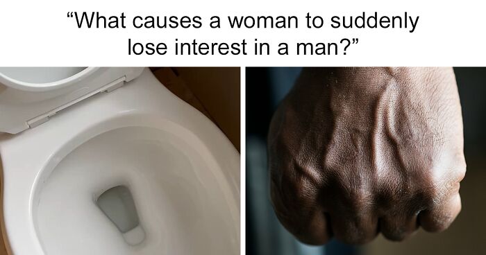 Women In The Bored Panda Community Pointed Out 37 Turnoffs In Men