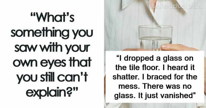 “That Wasn’t Anything From Earth”: 69 Strange Things People Witnessed That Made Them Question Everything