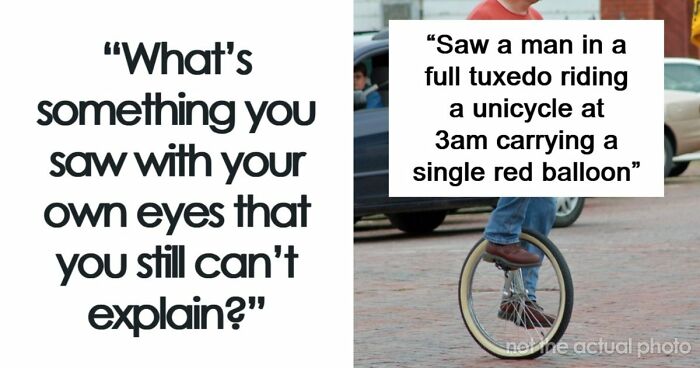 “That Wasn’t Anything From Earth”: 69 Strange Things People Witnessed That Made Them Question Everything